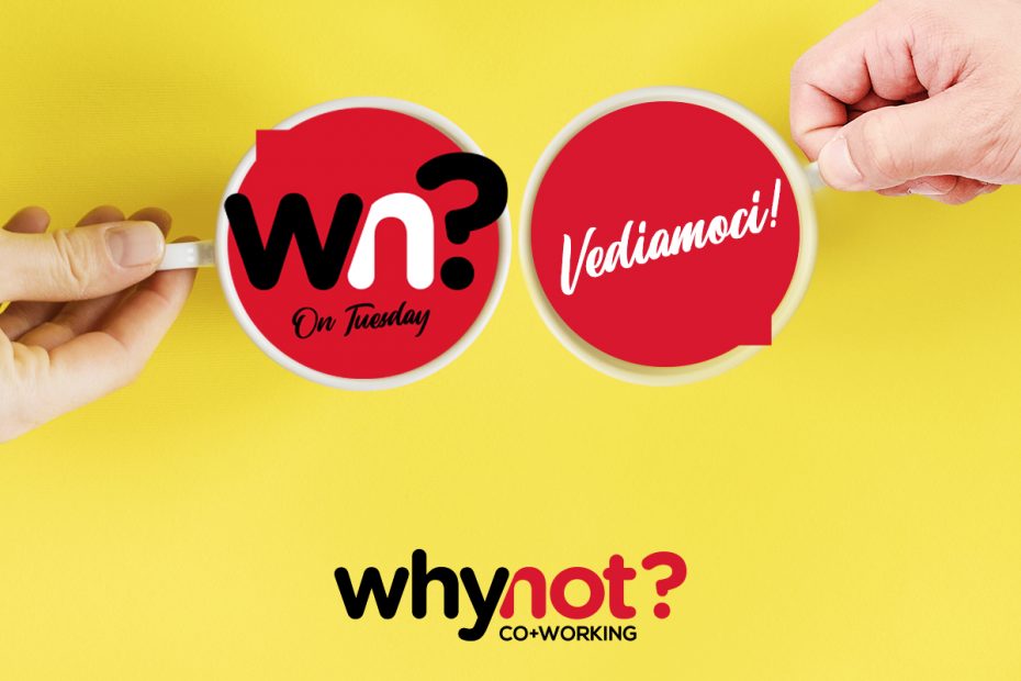 Networking Breakfast - VEDIAMOCI! Why Not Coworking