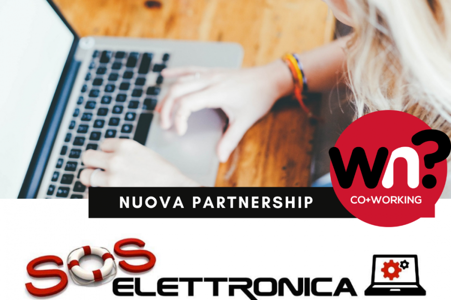 SOS Elettronica, il nuovo partner tecnico di Why Not Coworking